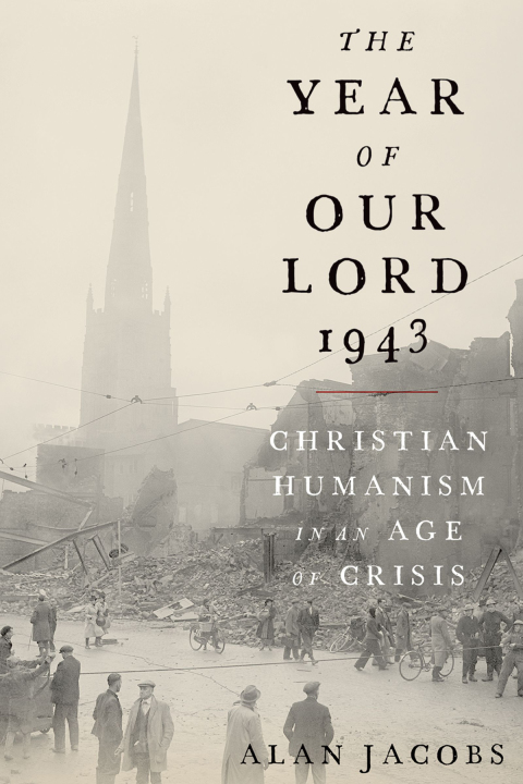 Book The Year of Our Lord 1943: Christian Humanism in an Age of Crisis free