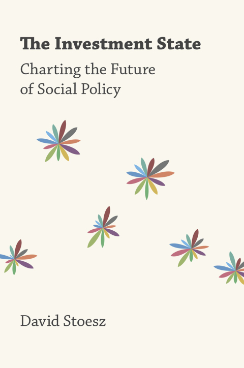 Book The Investment State: Charting the Future of Social Policy free