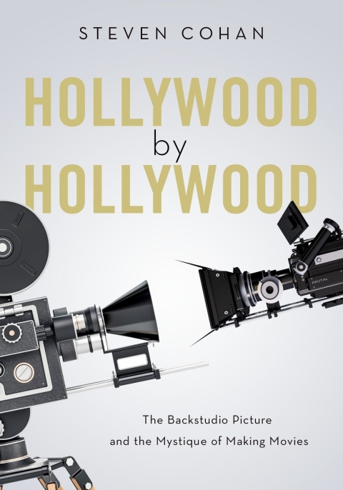 Book Hollywood by Hollywood: The Backstudio Picture and the Mystique of Making Movies free