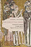 Book The Forgotten Creed: Christianity's Original Struggle against Bigotry, Slavery, and Sexism free