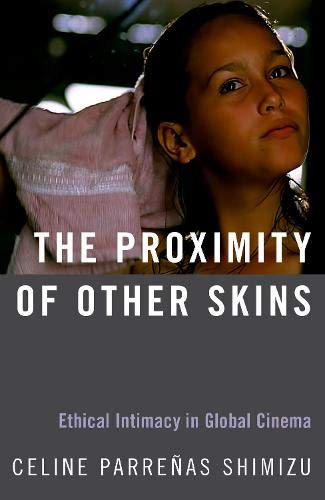 Book The Proximity of Other Skins: Ethical Intimacy in Global Cinema free