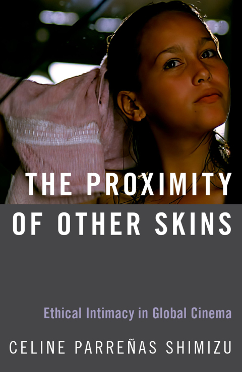 Book The Proximity of Other Skins: Ethical Intimacy in Global Cinema free