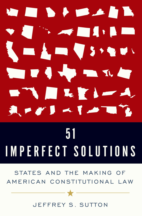 Book 51 Imperfect Solutions: States and the Making of American Constitutional Law free