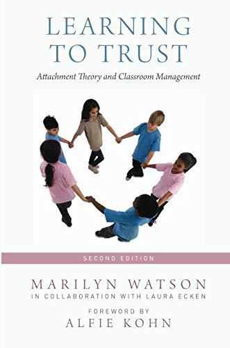 Book Learning to Trust: Attachment Theory and Classroom Management free