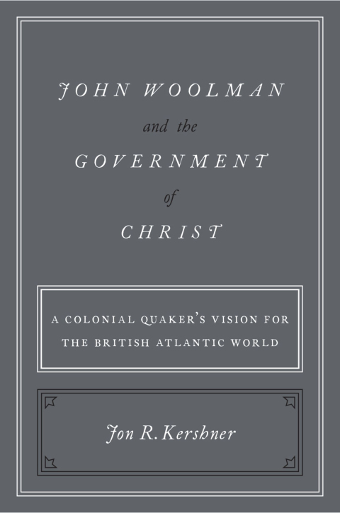 Book John Woolman and the Government of Christ free Book John Woolman and the Government of Christ free