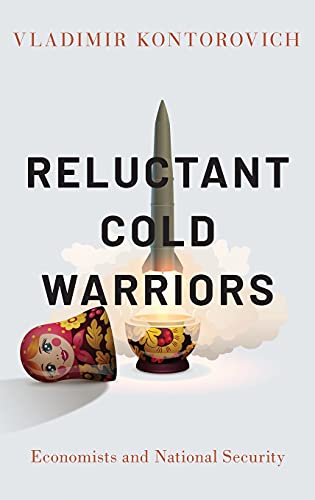 Book Reluctant Cold Warriors: Economists and National Security free