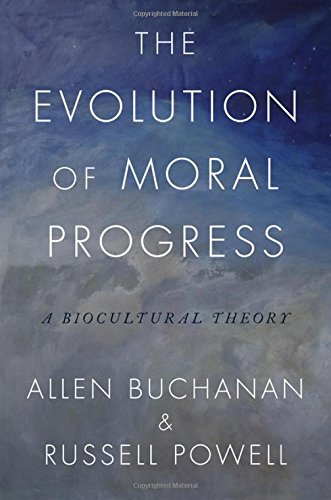 Book The Evolution of Moral Progress: A Biocultural Theory free