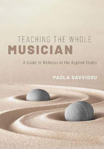 Book Teaching the Whole Musician: A Guide to Wellness in the Applied Studio free