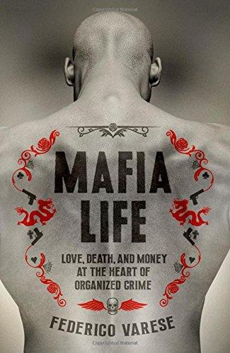Book Mafia Life: Love, Death, and Money at the Heart of Organized Crime free