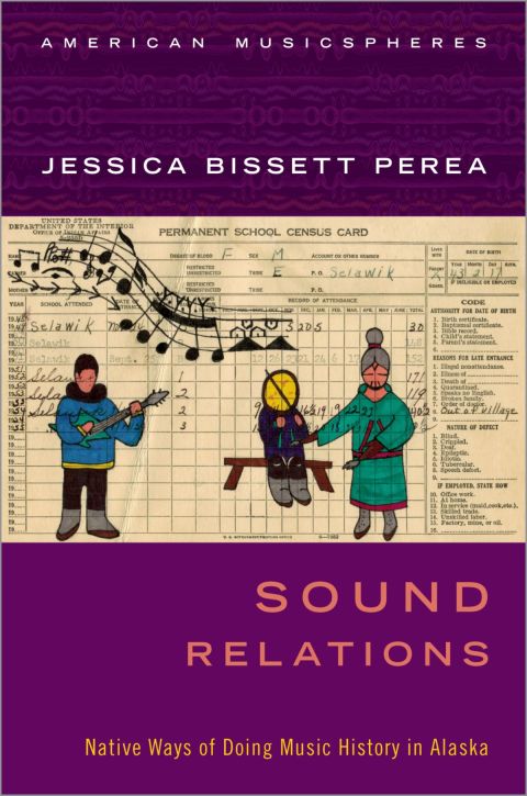 Book Sound Relations: Native Ways of Doing Music History in Alaska (American Musicspheres) free