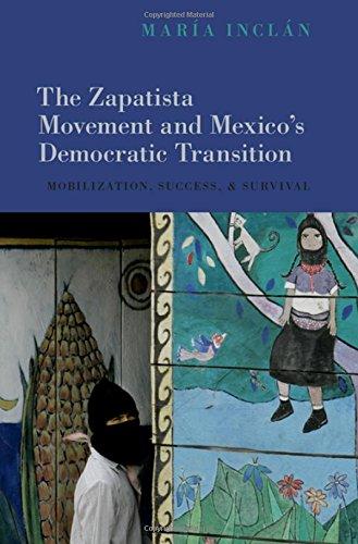 Book The Zapatista Movement and Mexico's Democratic Transition: Mobilization, Success, and Survival free