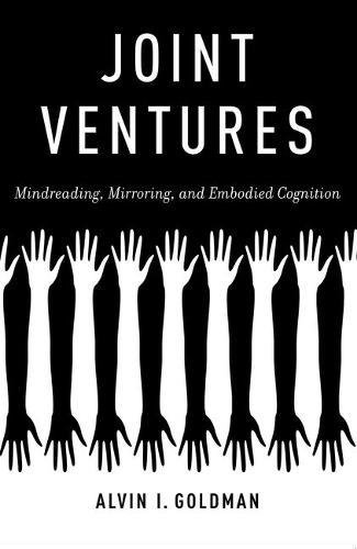 Book Joint Ventures: Mindreading, Mirroring, And Embodied Cognition free