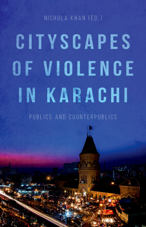 Book Cityscapes of Violence in Karachi: Publics and Counterpublics free