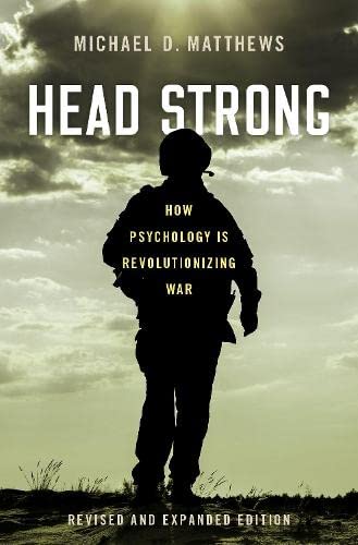 Book Head Strong: How Psychology is Revolutionizing War, Revised and Expanded Edition free