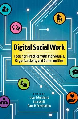 Book Digital Social Work: Tools for Practice with Individuals, Organizations, and Communities free