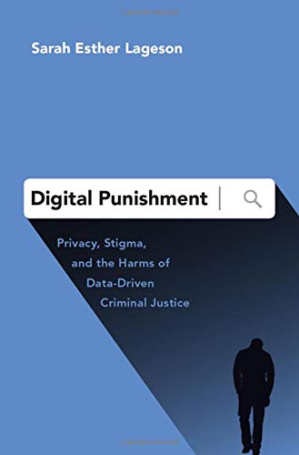 Book Digital Punishment: Privacy, Stigma, and the Harms of Data-Driven Criminal Justice free