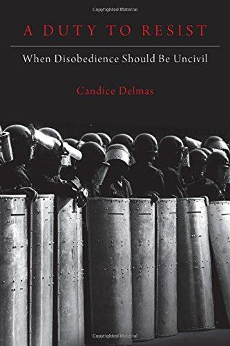 Book A Duty to Resist: When Disobedience Should Be Uncivil free