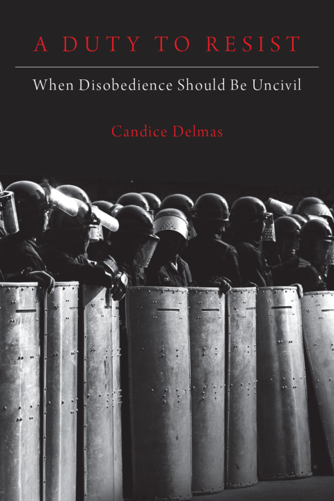 Book A Duty to Resist: When Disobedience Should Be Uncivil free