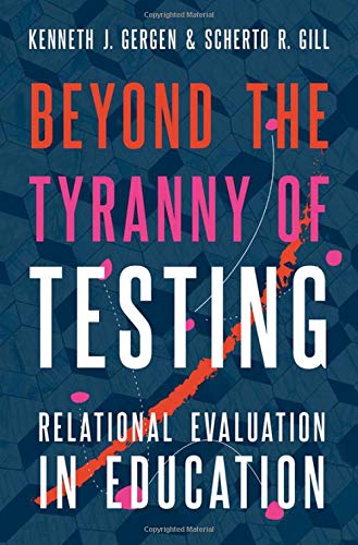 Book Beyond the Tyranny of Testing: Relational Evaluation in Education free