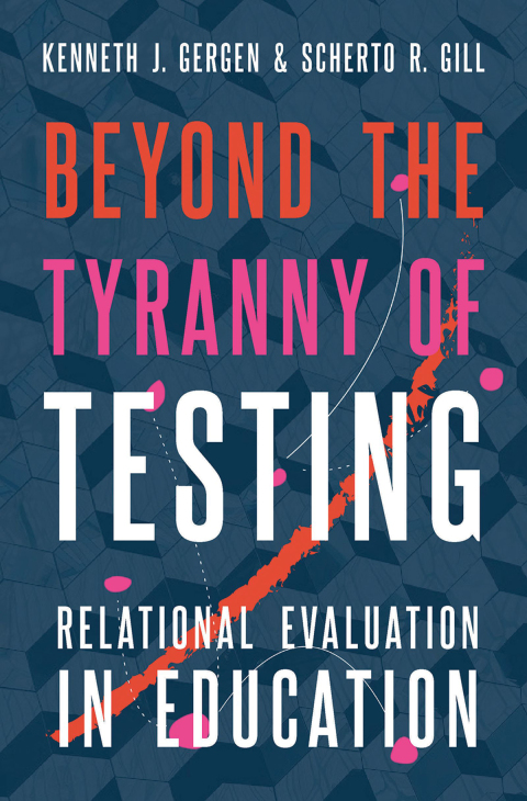 Book Beyond the Tyranny of Testing: Relational Evaluation in Education free