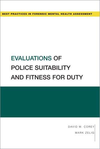 Book Evaluations of Police Suitability and Fitness for Duty (Best Practices for Forensic Mental Health Assessments) free