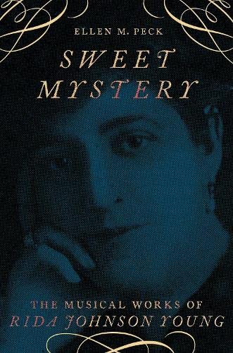 Book Sweet Mystery: The Musical Works of Rida Johnson Young (BROADWAY LEGACIES) free