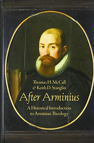 Book After Arminius: A Historical Introduction to Arminian Theology free