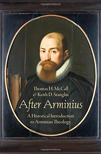 Book After Arminius: A Historical Introduction to Arminian Theology free