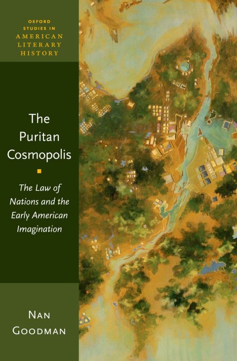 Book The Puritan Cosmopolis: The Law of Nations and the Early American Imagination (Oxford Studies in American Literary History) free