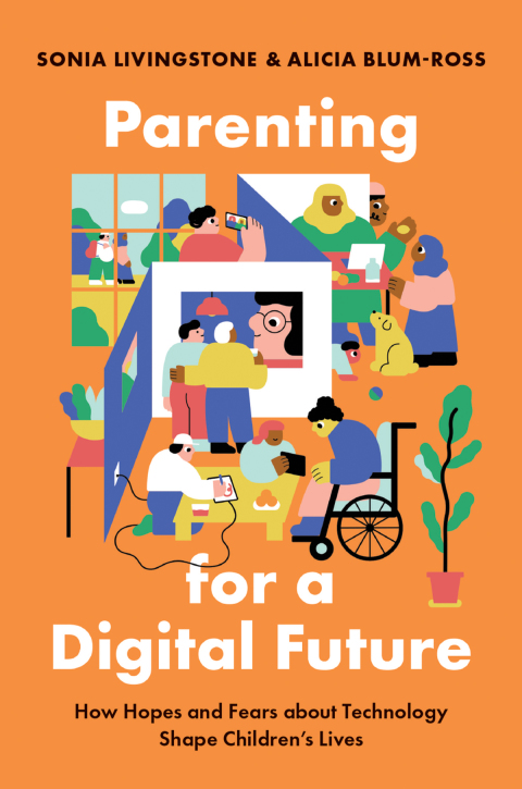 Book Parenting for a Digital Future: How Hopes and Fears about Technology Shape Children's Lives free