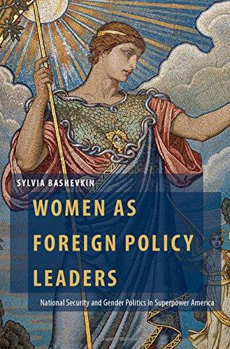 Book Women as Foreign Policy Leaders: National Security and Gender Politics in Superpower America (Oxford Studies in Gender and International Relations) free