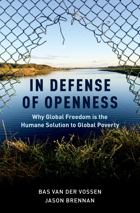 Book In Defense of Openness: Why Global Freedom Is the Humane Solution to Global Poverty free