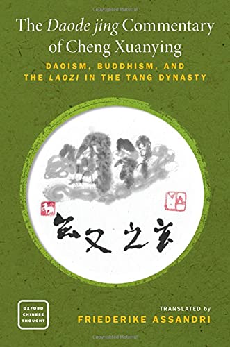 Book The Daode jing Commentary of Cheng Xuanying: Daoism, Buddhism, and the Laozi in the Tang Dynasty (Oxford Chinese Thought) free