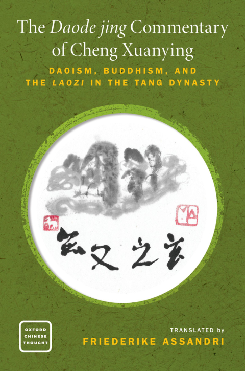 Book The Daode jing Commentary of Cheng Xuanying: Daoism, Buddhism, and the Laozi in the Tang Dynasty (Oxford Chinese Thought) free