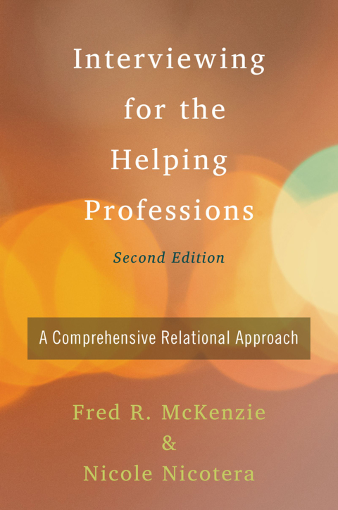 Book Interviewing for the Helping Professions: A Comprehensive Relational Approach free