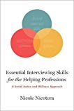 Book Essential Interviewing Skills for the Helping Professions: A Social Justice and Wellness Approach free