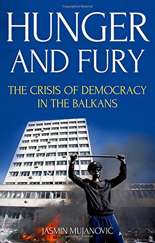 Book Hunger and Fury: The Crisis of Democracy in the Balkans free