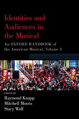 Book Identities and Audiences in the Musical: An Oxford Handbook of the American Musical, Volume 3 (Oxford Handbooks) free