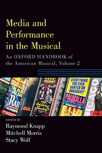 Book Media and Performance in the Musical: An Oxford Handbook of the American Musical, Volume 2 (Oxford Handbooks) free