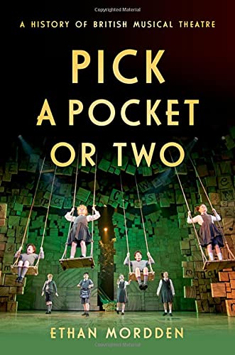 Book Pick a Pocket Or Two: A History of British Musical Theatre free