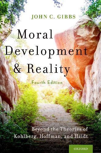 Book Moral Development and Reality: Beyond the Theories of Kohlberg, Hoffman, and Haidt free
