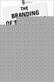 Book The Branding of Right-Wing Activism: The News Media and the Tea Party free