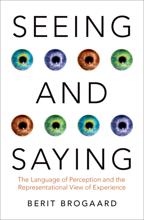 Book Seeing and Saying: The Language of Perception and the Representational View of Experience (Philosophy of Mind Series) free