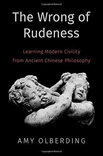 Book The Wrong of Rudeness: Learning Modern Civility from Ancient Chinese Philosophy free