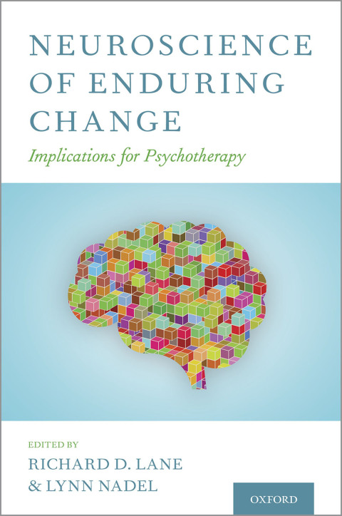 Book Neuroscience of Enduring Change: Implications for Psychotherapyâ free