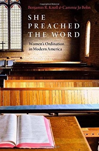 Book She Preached the Word: Women's Ordination in Modern America free