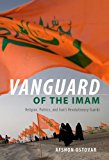 Book Vanguard of the Imam: Religion, Politics, and Iran's Revolutionary Guards free