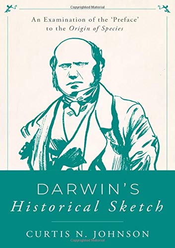 Book Darwins Historical Sketch: An Examination of the 'Preface' to the Origin of Species free