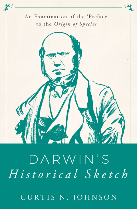 Book Darwin's Historical Sketch: An Examination of the 'Preface' to the Origin of Species free