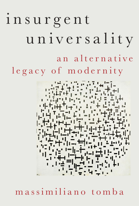 Book Insurgent Universality: An Alternative Legacy of Modernity (HERETICAL THOUGHT SERIES) free